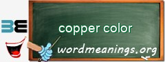 WordMeaning blackboard for copper color